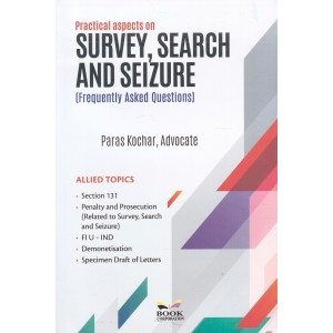 Book Corporation's Practical Aspects on Survey, Search & Seizure [Frequently Asked Questions] by Paras Kochar